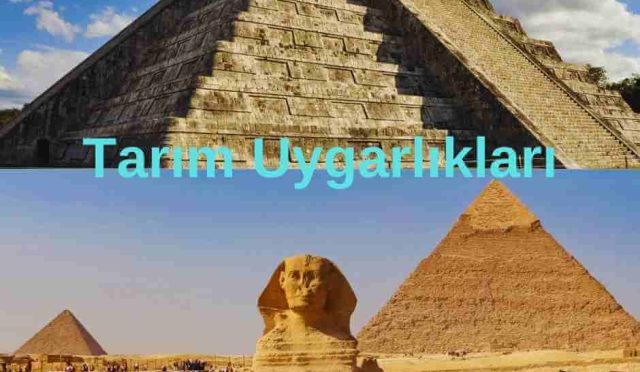 Tarım Uygarlıkları | En Gelişmiş Tarım Uygarlığı